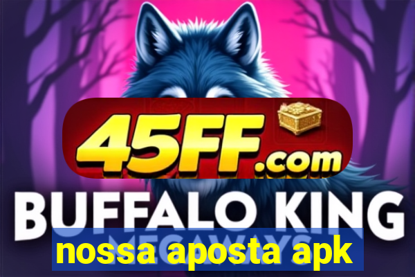 nossa aposta apk